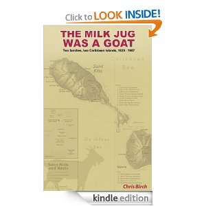 The Milk Jug Was A Goat Chris Birch  Kindle Store