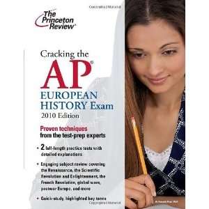 Cracking the AP European History Exam, 2010 Edition (College Test 