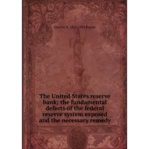 The United States reserve bank; the fundamental defects of the federal 