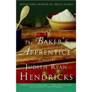   Bakers Apprentice A Novel [Paperback] Judith R. Hendricks Books