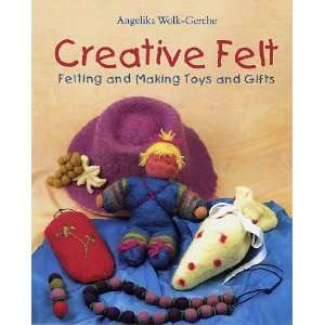  Creative Felt Arts, Crafts & Sewing