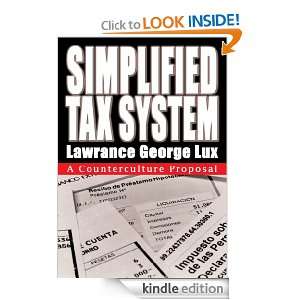SIMPLIFIED TAX SYSTEM A Counterculture Proposal Lawrance Lux  