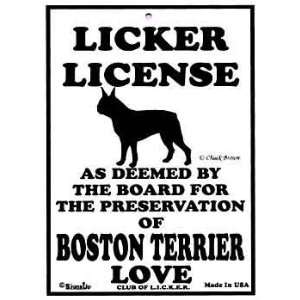  Boston Terrier Licker License Sign 