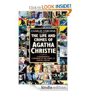 The Life and Crimes of Agatha Christie A biographical companion to 