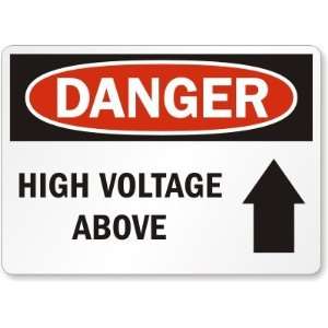  Danger High Voltage Above (with up arrow) Laminated Vinyl 