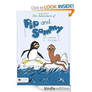 The Adventures of Pip and Sammy S.A. Gray  Kindle Store