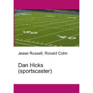  Dan Hicks (sportscaster) Ronald Cohn Jesse Russell Books
