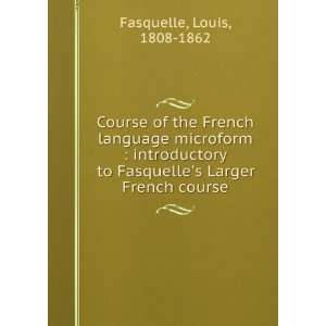 French language microform  introductory to Fasquelles Larger French 