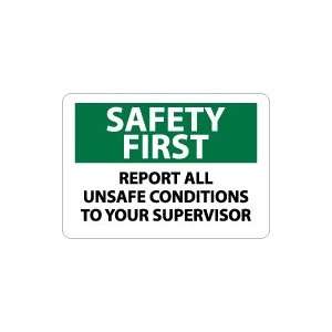  OSHA SAFETY FIRST Report All Unsafe Conditions To Your 