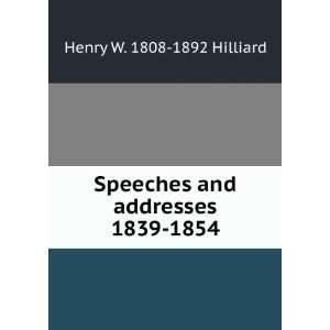   addresses 1839 1854 Henry W. 1808 1892 Hilliard  Books