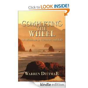 Completing the Wheel Warren Dittmar  Kindle Store