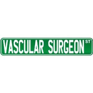  New  Vascular Surgeon Street Sign Signs  Street Sign 