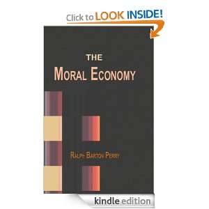 The Moral Economy Ralph Barton Perry  Kindle Store