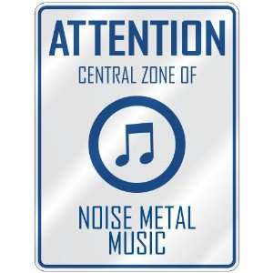    CENTRAL ZONE OF NOISE METAL  PARKING SIGN MUSIC