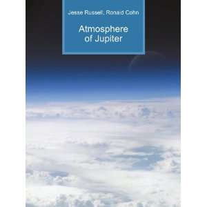  Atmosphere of Jupiter Ronald Cohn Jesse Russell Books