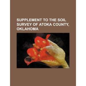  Supplement to the soil survey of Atoka County, Oklahoma 