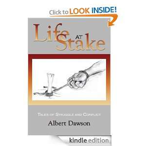 Life at Stake Albert Dawson  Kindle Store