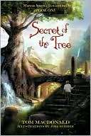Secret Of The Tree Tom Macdonald