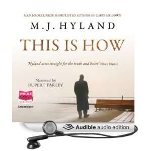   Is How (Audible Audio Edition) M. J. Hyland, Rupert Farley Books