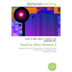  Dead or Alive Xtreme 2 (9786133895287) Books