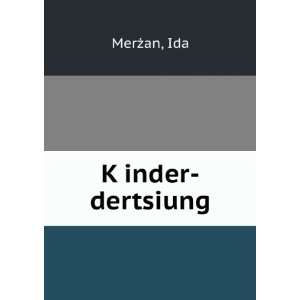  KÌ£inder dertsiung Ida MerÅ¼an Books