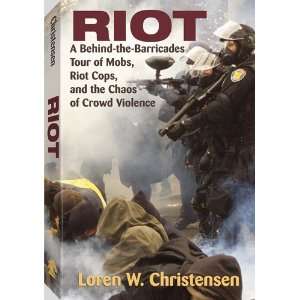   Riot Cops, & the Chaos of Crowd Violence [PB,2008]  Books