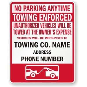  No Parking Anytime, Towing Enforced, Unauthorized Vehicles 