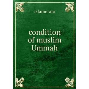 condition of muslim Ummah islameralo  Books