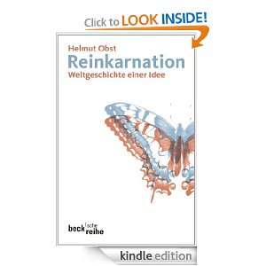 Reinkarnation Weltgeschichte einer Idee (German Edition) Helmut Obst 