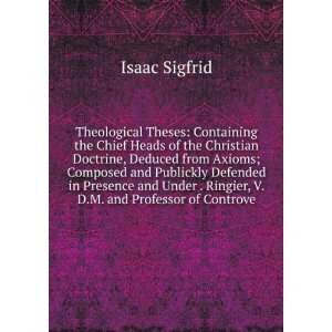   . Ringier, V.D.M. and Professor of Controve Isaac Sigfrid Books