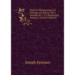   Esneaux Et L. E. Chennechot, Volume 4 (French Edition) Joseph