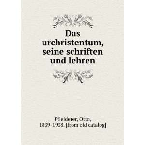   und lehren Otto, 1839 1908. [from old catalog] Pfleiderer Books