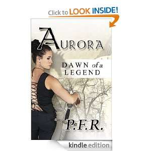 Aurora Dawn of a Legend P.F.R.  Kindle Store