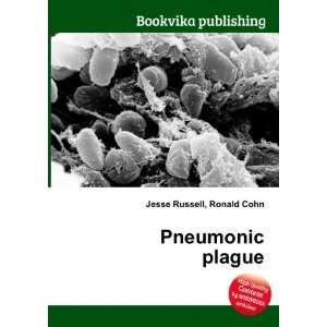  Pneumonic plague Ronald Cohn Jesse Russell Books