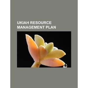  Ukiah resource management plan (9781234068134) U.S 