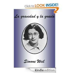 La gravedad y la gracia (Spanish Edition) Simone Weil  