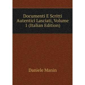  Documenti E Scritti Autentici Lasciati, Volume 1 (Italian 