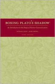 Boxing Platos Shadow An Introduction to the Study of Human 