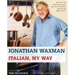  Italian, My Way More Than 150 Simple and Inspired Recipes 