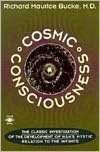   Cosmic Consciousness by Richard Maurice Bucke 