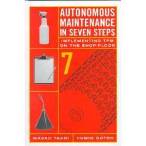  Autonomous Maintenance in Seven Steps **ISBN 