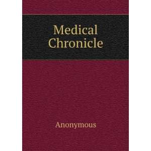  Medical Chronicle Anonymous Books