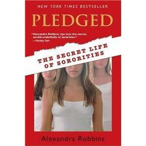  Pledged The Secret Life of Sororities [Paperback 