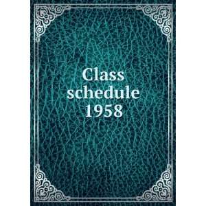  Class schedule. 1958 BYU Salt Lake Center,Brigham Young University 