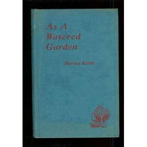  As a Watered Garden Marian Keith Books