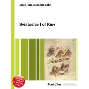  Sviatoslav I of Kiev Ronald Cohn Jesse Russell Books
