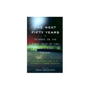 Next Fifty Years Science in the First Half of the Twenty First Century 