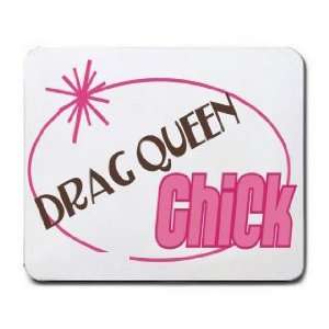  DRAG QUEEN Chick Mousepad