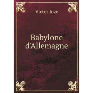  Babylone dAllemagne Victor Joze Books