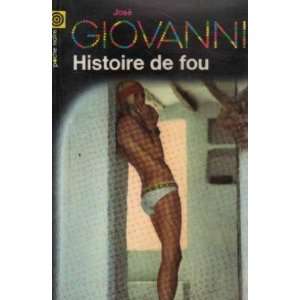  Histoire de fou Giovanni José Books